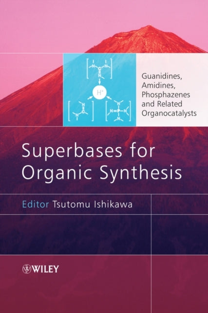 Book cover of: Superbases for Organic Synthesis. By: Tsutomu Ishikawa