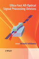 Book cover of: Ultrafast All-Optical Signal Processing Devices