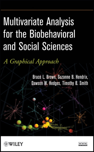 Book cover of: Multivariate Analysis for the Biobehavioral and Social Sciences. By: Bruce Brown