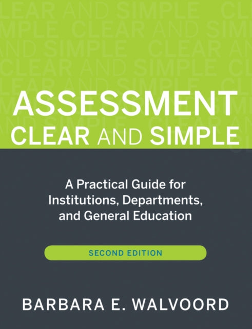 Book cover of: Assessment Clear and Simple. By: Barbara E. Fassler Walvoord
