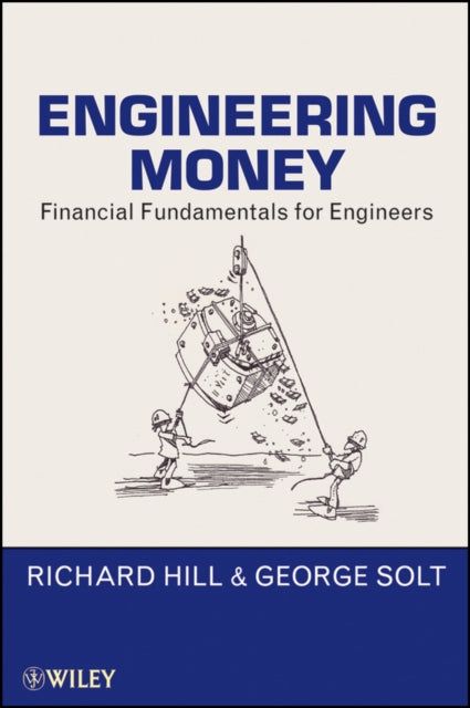 Book cover of: Engineering Money. By: Richard Hill