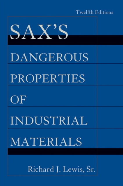 Book cover of: Sax's Dangerous Properties of Industrial Materials, 5 Volume Set. By: Lewis, Richard J. Sr
