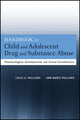 Book cover of: Handbook of Child and Adolescent Drug and Substance Abuse. By: Louis A. Pagliaro