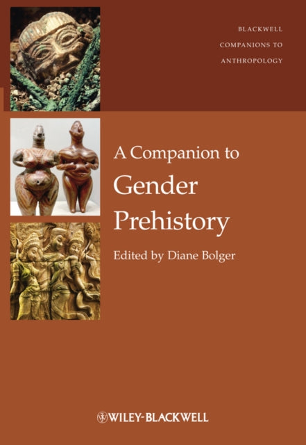 Book cover of: Companion to Gender Prehistory. By: Diane Bolger