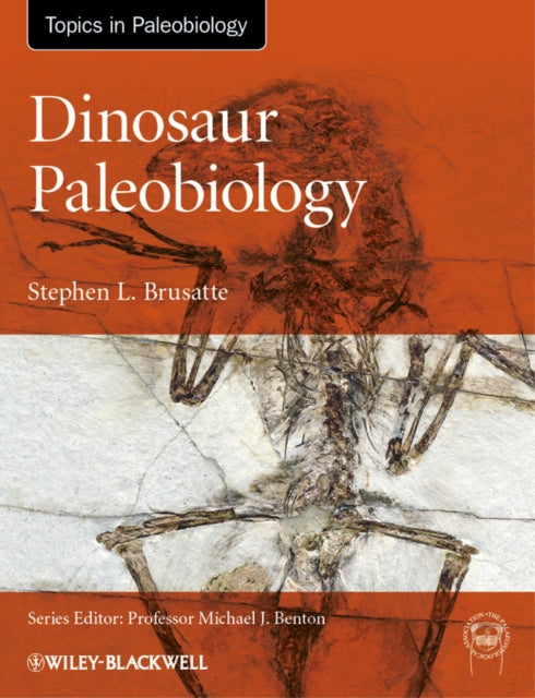Book cover of: Dinosaur Paleobiology. By: Stephen Brusatte