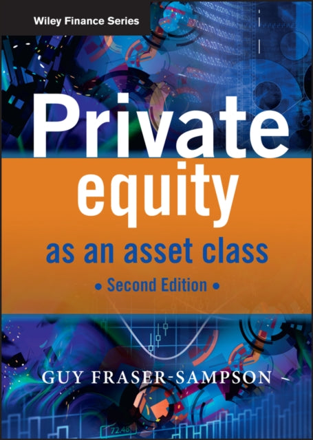 Book cover of: Private Equity as an Asset Class. By: Guy Fraser-Sampson