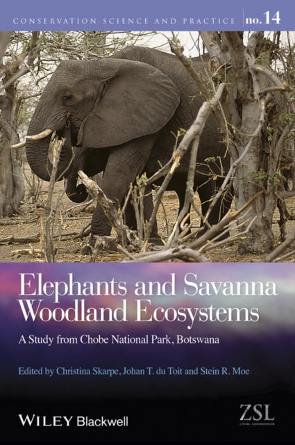 Book cover of: Elephants and Savanna Woodland Ecosystems. By: Christina Skarpe