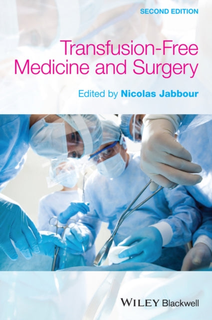 Book cover of: Transfusion-Free Medicine and Surgery. By: Nicolas Jabbour