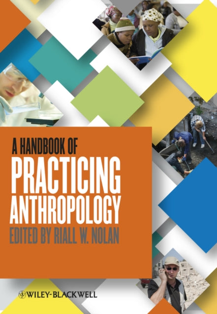 Book cover of: Handbook of Practicing Anthropology. By: Riall W. Nolan