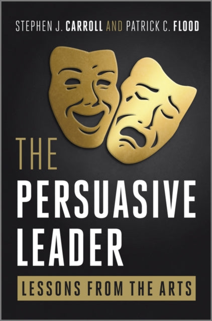 Book cover of: Persuasive Leader. By: Stephen J. Carroll