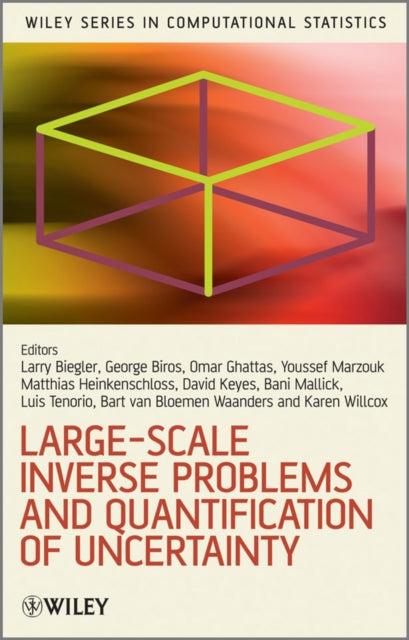 Book cover of: Large-Scale Inverse Problems and Quantification of Uncertainty. By: Lorenz T. Biegler