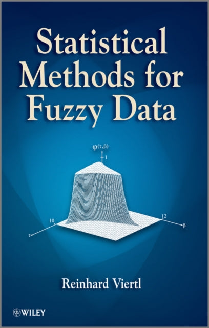 Book cover of: Statistical Methods for Fuzzy Data. By: R. Viertl