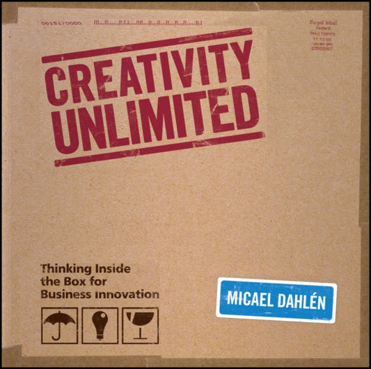 Book cover of: Creativity Unlimited. By: Micael Dahlén