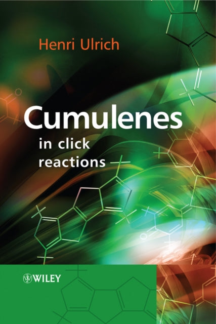 Book cover of: Cumulenes in Click Reactions. By: Henri Ulrich