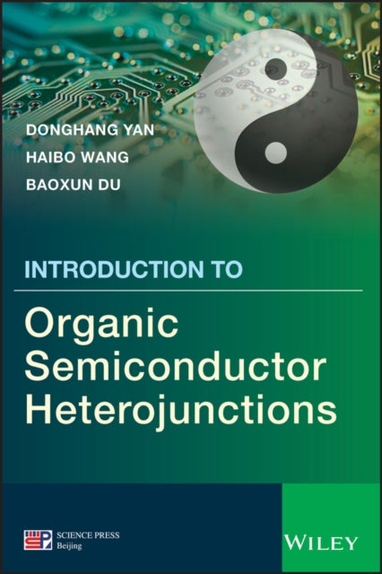 Book cover of: Introduction to Organic Semiconductor Heterojunctions. By: Donghang Yan