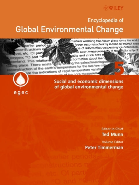 Book cover of: Encyclopedia of Global Environmental Change, Social and Economic Dimensions of Global Environmental Change. By: Peter Timmerman