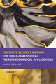 Book cover of: Finite Element Method for Three-Dimensional Thermomechanical Applications. By: Guido Dhondt