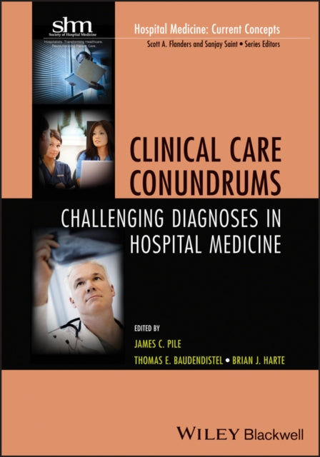 Book cover of: Clinical Care Conundrums. By: James C. Pile