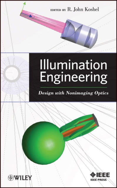 Book cover of: Illumination Engineering. By: R. John Koshel