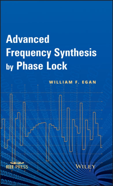 Book cover of: Advanced Frequency Synthesis by Phase Lock. By: William F. Egan