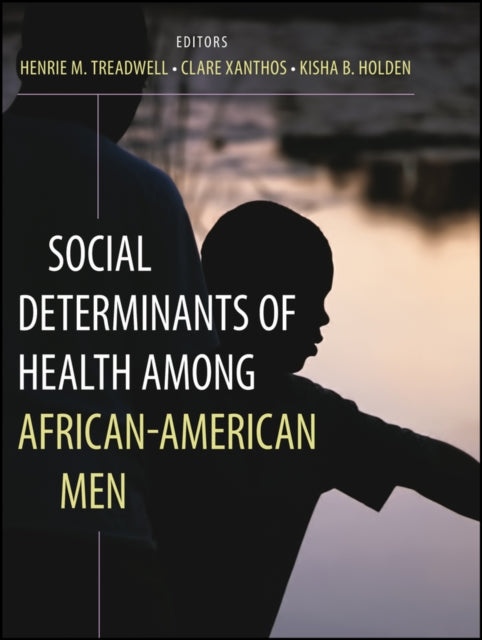 Book cover of: Social Determinants of Health Among African-American Men. By: Henrie M. Treadwell