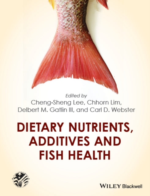 Book cover of: Dietary Nutrients, Additives and Fish Health. By: Cheng-Sheng Lee