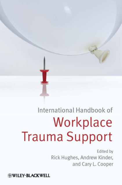 Book cover of: International Handbook of Workplace Trauma Support. By: Rick Hughes