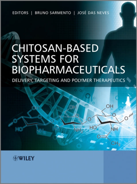 Book cover of: Chitosan-Based Systems for Biopharmaceuticals. By: Bruno Sarmento