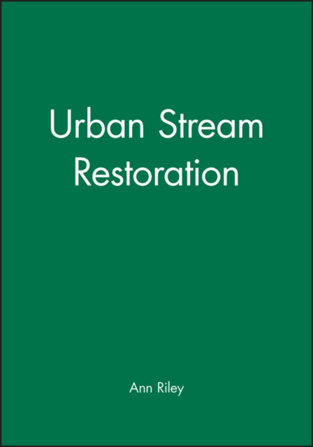 Book cover of: Urban Stream Restoration. By: A. Riley