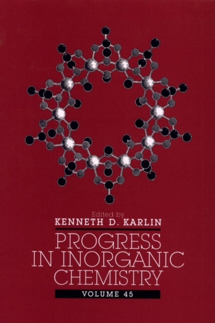 Book cover of: Progress in Inorganic Chemistry, Volume 45. By: Kenneth D. Karlin