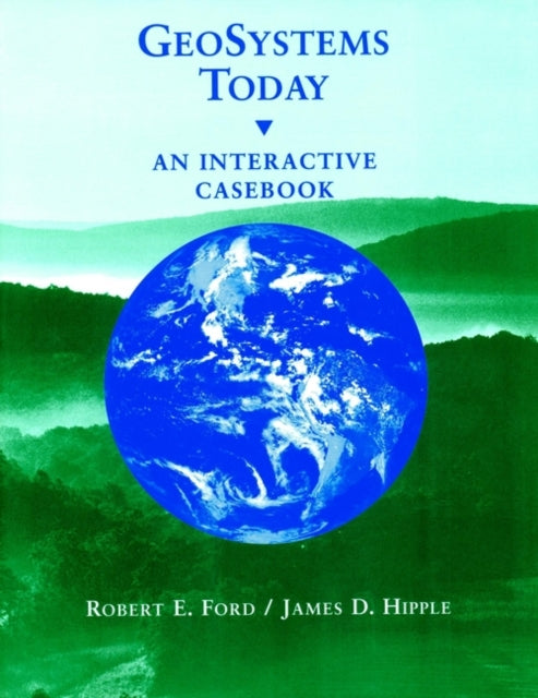 Book cover of: GeoSystems Today. By: Robert E. Ford