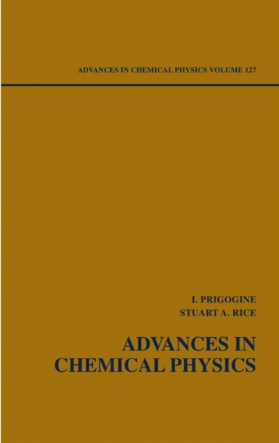 Book cover of: Advances in Chemical Physics, Volume 127. By: Ilya Prigogine