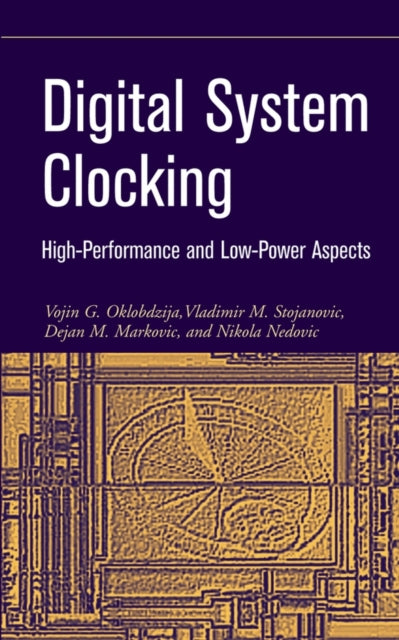 Book cover of: Digital System Clocking. By: Vojin G. Oklobdzija