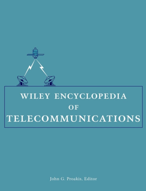 Book cover of: Wiley Encyclopedia of Telecommunications, 5 Volume Set. By: John G. Proakis