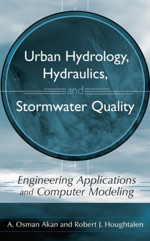 Urban Hydrology, Hydraulics, and Stormwater Quality