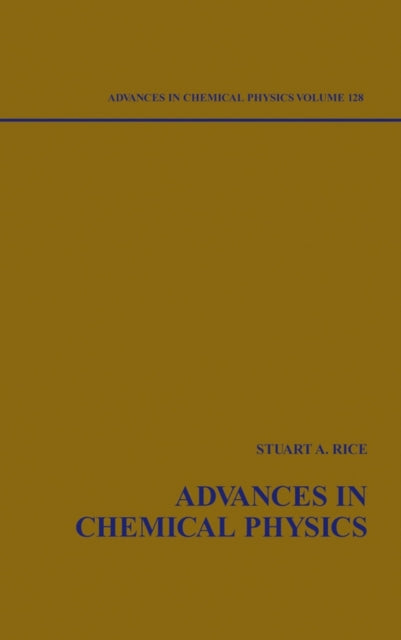 Book cover of: Advances in Chemical Physics, Volume 128. By: Stuart A. Rice