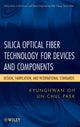 Book cover of: Silica Optical Fiber Technology for Devices and Components. By: Paek