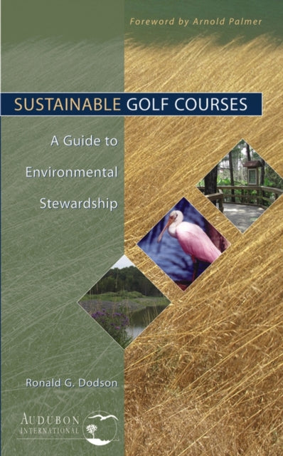 Book cover of: Sustainable Golf Courses. By: Ronald G. Dodson