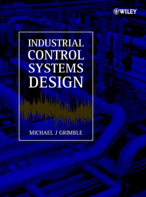 Book cover of: Industrial Control Systems Design. By: Michael J. Grimble