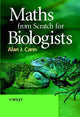 Book cover of: Maths from Scratch for Biologists. By: Alan J. Cann
