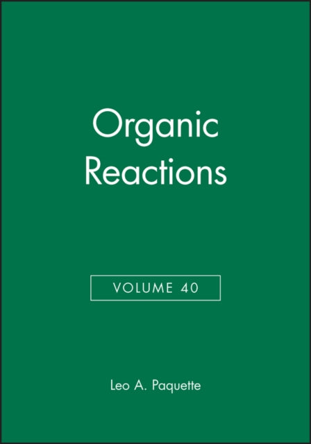 Book cover of: Organic Reactions, Volume 40. By: Leo A. Paquette