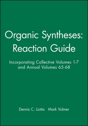 Organic Syntheses: Reaction Guide