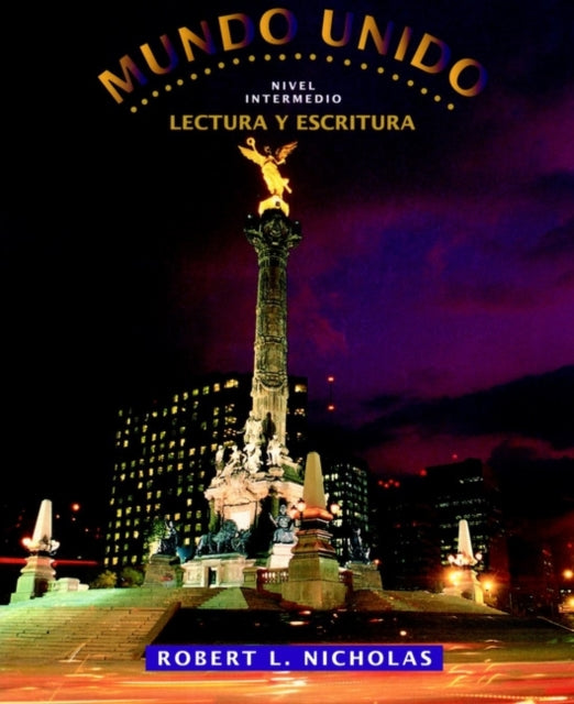 Book cover of: Mundo unido, Lectura y escritura. By: Robert L. Nicholas