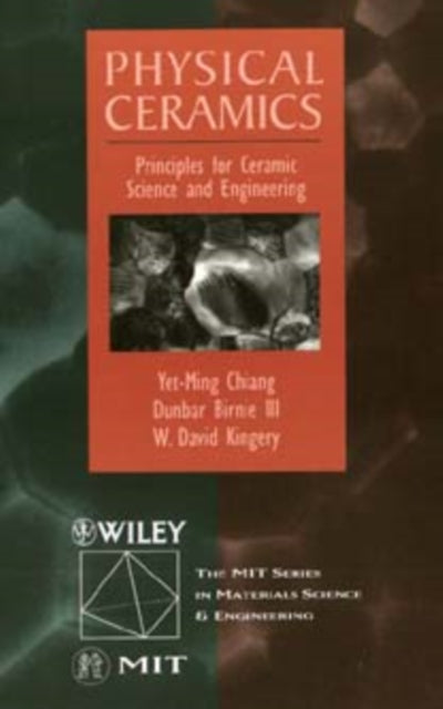 Book cover of: Physical Ceramics. By: Yet-Ming Chiang