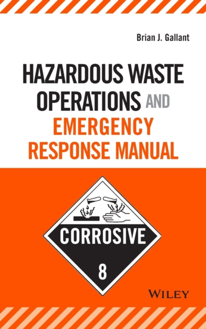 Book cover of: Hazardous Waste Operations and Emergency Response Manual. By: Brian J. Gallant