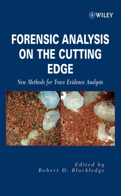 Book cover of: Forensic Analysis on the Cutting Edge. By: Robert D. Blackledge