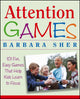Book cover of: Attention Games. By: Barbara Sher