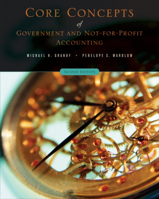 Book cover of: Core Concepts of Government and Not-For-Profit Accounting. By: Michael H. Granof