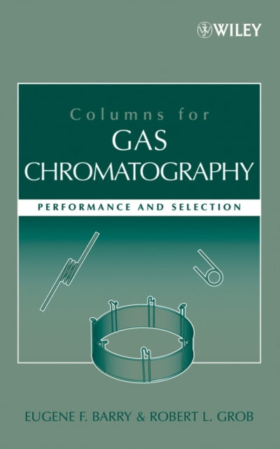 Book cover of: Columns for Gas Chromatography. By: Eugene F., PhD Barry, Eugene F. Barry