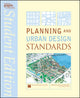 Book cover of: Planning and Urban Design Standards